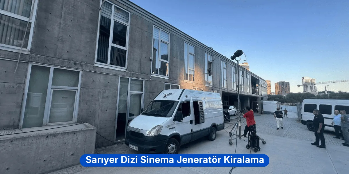 Sarıyer Dizi Sinema Jeneratör Kiralama