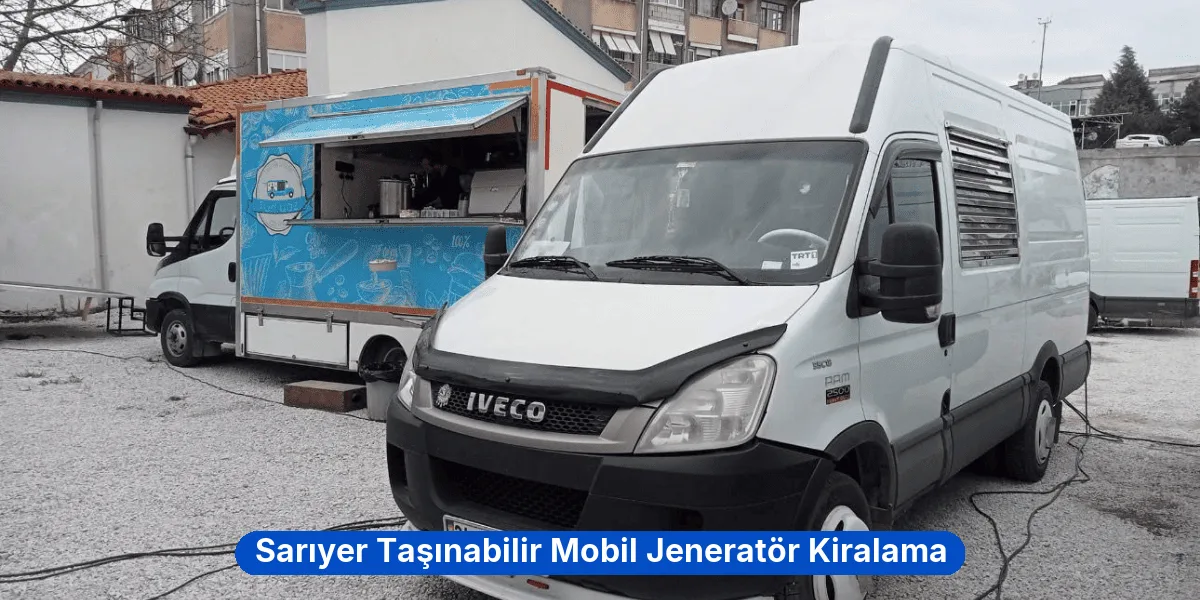 Sarıyer Taşınabilir Mobil Jeneratör Kiralama